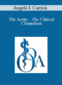Angela I. Carrick – The Aorta… The Clinical Chameleon