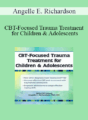 Angelle E. Richardson – CBT-Focused Trauma Treatment for Children & Adolescents