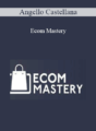 Angello Castellana – Ecom Mastery