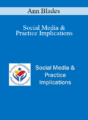 Ann Blades – Social Media & Practice Implications