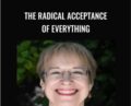 The Radical Acceptance of Everything – Ann Weiser Cornell