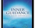 Inner Guidance: Our Divine Birthright – Anne Archer Butcher