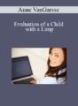 Anne VanGarsse – Evaluation of a Child with a Limp