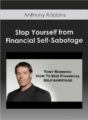 Anthony Robbins – Stop Yourself from Financial Self-Sabotage