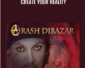 Create Your Reality – Arash Dibazar