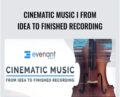Cinematic Music I From Idea To Finished Recording – Arn Andersson