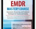 EMDR Mastery Course: Assessment, Resourcing and Treatment Techniques for Trauma and Anxiety – Jennifer Sweeton