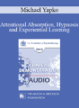 EP13 Clinical Demonstration 09 – Attentional Absorption, Hypnosis, and Experiential Learning (Live) Arena – Michael Yapko, PhD