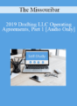 [Audio] The Missouribar – 2019 Drafting LLC Operating Agreements, Part 1