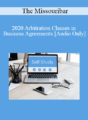 [Audio] The Missouribar – 2020 Arbitration Clauses in Business Agreements
