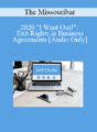 [Audio] The Missouribar – 2020 “I Want Out!”: Exit Rights in Business Agreements