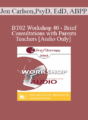 [Audio Only] BT02 Workshop 40 – Brief Consultations with Parents and Teachers – Jon Carlson, PsyD, EdD, ABPP