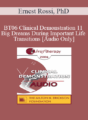 [Audio Only] BT06 Clinical Demonstration 11 – Big Dreams During Important Life Transitions – Ernest Rossi, PhD
