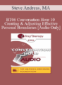 [Audio Only] BT06 Conversation Hour 10 – Creating & Adjusting Effective Personal Boundaries – Steve Andreas, MA
