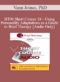 [Audio Only] BT06 Short Course 18 – Using Personality Adaptations as a Guide to Brief Therapy – Vann Joines, PhD