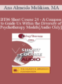 [Audio Only] BT06 Short Course 24 – A Compass to Guide Us Within the Diversity of Psychotherapy Models – Ana Almeida Melikian, MA