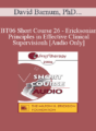 [Audio Only] BT06 Short Course 26 – Ericksonian Principles in Effective Clinical Supervision: Teaching Therapy from the Inside Out – David Barnum, PhD, and Marne Sherman, PhD