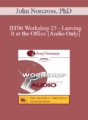 [Audio Only] BT06 Workshop 25 – Leaving It at the Office: Psychotherapist Self-Care – John Norcross, PhD