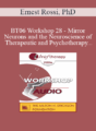 [Audio Only] BT06 Workshop 28 – Mirror Neurons and the Neuroscience of Therapeutic and Psychotherapy – Ernest Rossi, PhD