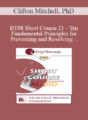 [Audio Only] BT08 Short Course 21 – Ten Fundamental Principles for Preventing and Resolving Therapeutic Resistance – Clifton Mitchell, PhD