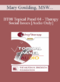 [Audio Only] BT08 Topical Panel 04 – Therapy & Social Issues – Mary Goulding, MSW, Kenneth V. Hardy, PhD, Jeffrey Kottler, PhD, Michael Yapko, PhD