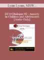 [Audio] BT10 Dialogue 02 – Anxiety in Children and Adolescents – Lynn Lyons, MSW, Reid Wilson, PhD