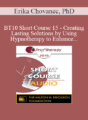 [Audio] BT10 Short Course 15 – Creating Lasting Solutions by Using Hypnotherapy to Enhance Metavalues and Being Motivation – Erika Chovanec, PhD