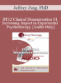 [Audio] BT12 Clinical Demonstration 01 – Increasing Impact in Experiential Psychotherapy – Jeffrey Zeig, PhD
