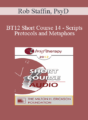 [Audio] BT12 Short Course 14 – Scripts, Protocols and Metaphors: Discovering the Power Within the Clinician – Rob Staffin, PsyD
