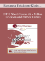 [Audio] BT12 Short Course 49 – Milton Erickson and Patrick Carnes: Comparing and Contrasting the Work of Two Leaders – Roxanna Erickson-Klein, PhD, and Pennie Johnson, MA