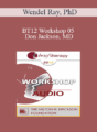 [Audio] BT12 Workshop 05 – Don Jackson, MD: Rediscovering the Brief Therapy of a Forgotten Father – Wendel Ray, PhD