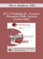 [Audio] BT12 Workshop 26 – Practical Perceptual Skills Training – Steve Andreas, MA
