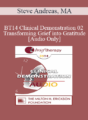 [Audio] BT14 Clinical Demonstration 02 – Transforming Grief into Gratitude – Steve Andreas, MA