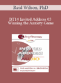 [Audio] BT14 Invited Address 03 – Winning the Anxiety Game: Brief Strategic Treatment for the Anxiety Disorders – Reid Wilson, PhD