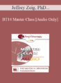 [Audio] BT14 Master Class – Jeffrey Zeig, PhD and Bill O’Hanlon, MS