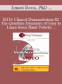 [Audio] BT16 Clinical Demonstration 02 – The Quantum Dynamics of Easy to Learn Rossi Hand Polarity Techniques – Ernest Rossi, PhD and Richard Hill, MA, MEd, MBMSc