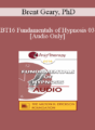 [Audio] BT16 Fundamentals of Hypnosis 03 – Brent Geary, PhD