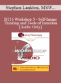 [Audio] BT16 Workshop 3 – Self-Image Thinking and Tools of Intention – Stephen Lankton, MSW, DAHB