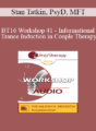 [Audio] BT16 Workshop 41 – Informational Trance Induction in Couple Therapy: Partners in a Pose – Stan Tatkin, PsyD, MFT