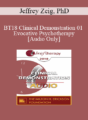 [Audio] BT18 Clinical Demonstration 01 – Evocative Psychotherapy – Jeffrey Zeig, PhD