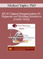 [Audio] BT18 Clinical Demonstration 09 – Hypnosis and Building Resources – Michael Yapko, PhD