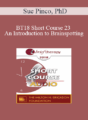 [Audio] BT18 Short Course 23 – An Introduction to Brainspotting: A Revolutionary Therapy for Rapid and Effective Change – Sue Pinco, PhD