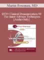 [Audio] BT93 Clinical Demonstration 09 – The Inner Advisor Techniques – Martin Rossman, MD