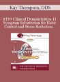 [Audio] BT93 Clinical Demonstration 11 – Symptom Substitution for Habit Control and Stress Reduction – Kay Thompson, DDS