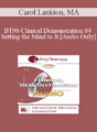 [Audio] BT96 Clinical Demonstration 04 – Setting the Mind to It – Carol Lankton, MA