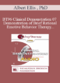 [Audio] BT96 Clinical Demonstration 07 – Demonstration of Brief Rational Emotive Behavior Therapy – Albert Ellis , PhD