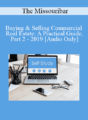 [Audio] The Missouribar – Buying & Selling Commercial Real Estate: A Practical Guide, Part 2 – 2019