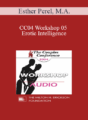 [Audio] CC04 Workshop 05 – Erotic Intelligence: Reconciling Sensuality and Domesticity – Esther Perel, M.A.
