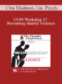 [Audio] CC04 Workshop 17 – Preventing Marital Violence: Domestic Violence II – Cloe Madanes, Lie. Psych.