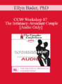 [Audio] CC09 Workshop 07 – The Intimacy-Avoidant Couple – Ellyn Bader, PhD